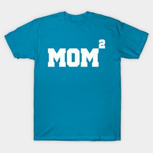 Mom of 2 Mothers Day Children Kids Power of Two T-Shirt